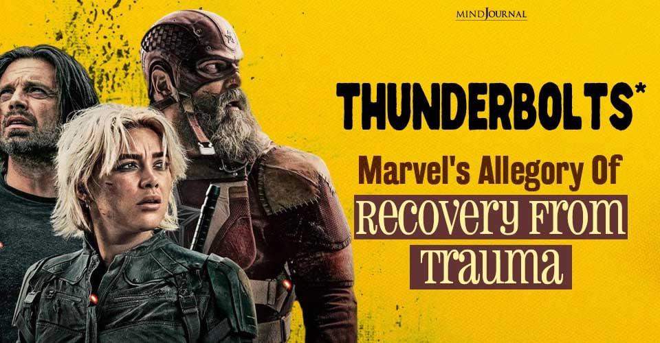 'Thunderbolts*': Marvel's Allegory of Recovery From Trauma